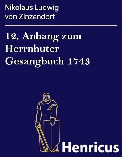 Produktbild: 12. Anhang zum Herrnhuter Gesangbuch 1743