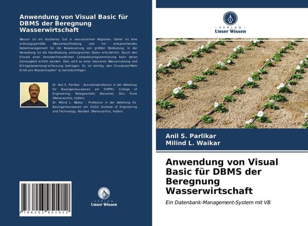 Anwendung von Visual Basic für DBMS der Beregnung Wasserwirtschaft, Taschenbuch von Anil S. Parlikar , Milind L. Waikar, Verlag Unser Wissen,