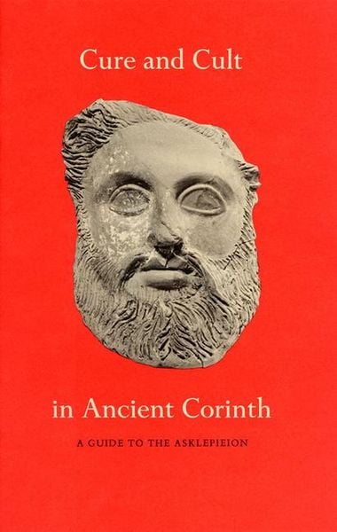 Produktbild: Cure and Cult in Ancient Corinth