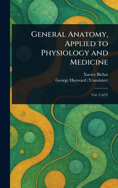 Produktbild: General Anatomy, Applied to Physiology and Medicine