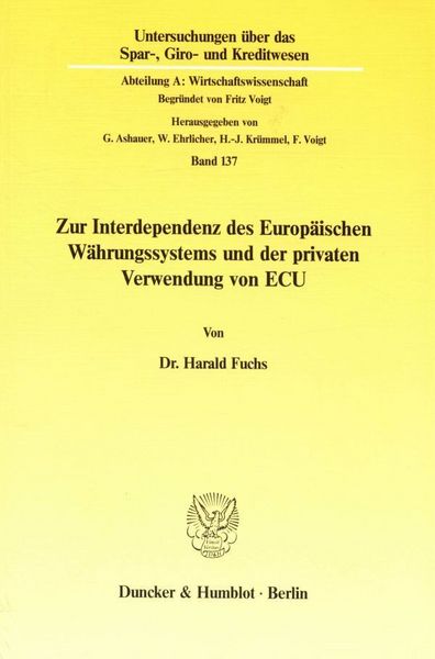 Produktbild: Zur Interdependenz des Europ&auml;ischen W&auml;hrungssystems und der privaten Verwendung von ECU.