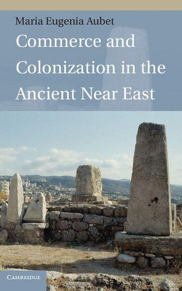 Produktbild: Commerce and Colonization in the Ancient Near East