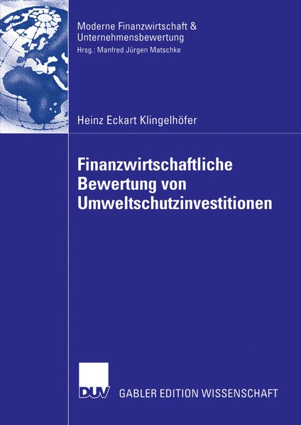 Finanzwirtschaftliche Bewertung von Umweltschutzinvestitionen, Taschenbuch von Heinz Eckart Klingelhöfer, Deutscher Universitätsverlag, 9783835006188