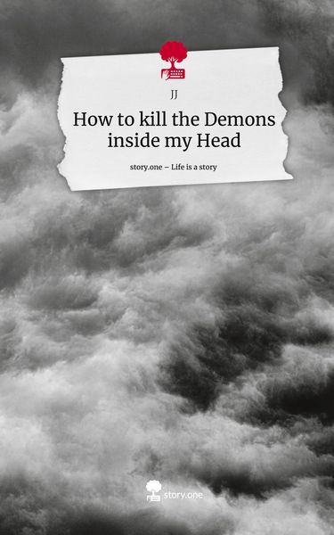 Produktbild: How to kill the Demons inside my Head. Life is a Story - story.one