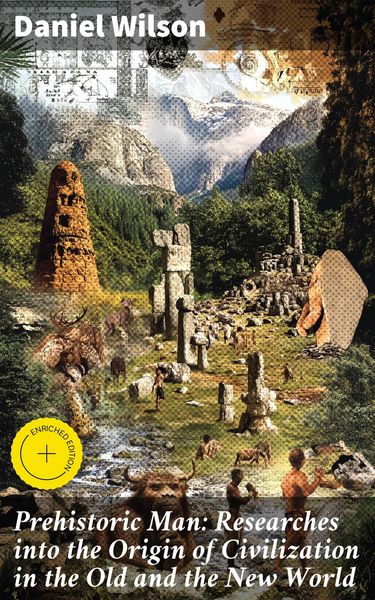 Produktbild: Prehistoric Man: Researches into the Origin of Civilization in the Old and the New World