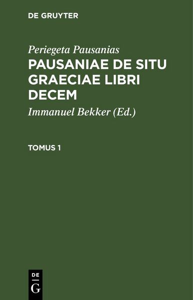 Produktbild: Pausaniae de situ Graeciae libri decem. Tomus 1