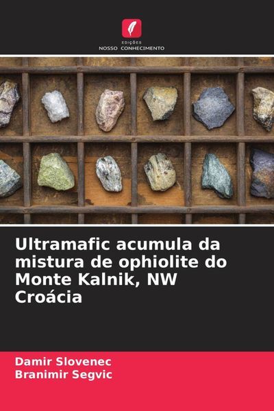Produktbild: Ultramafic acumula da mistura de ophiolite do Monte Kalnik, NW Cro&aacute;cia