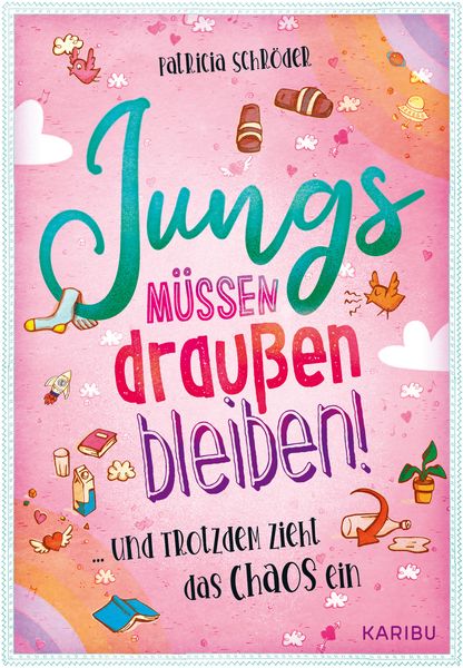 Produktbild: Jungs m&uuml;ssen drau&szlig;en bleiben! (Band 1) ... und trotzdem zieht das Chaos ein
