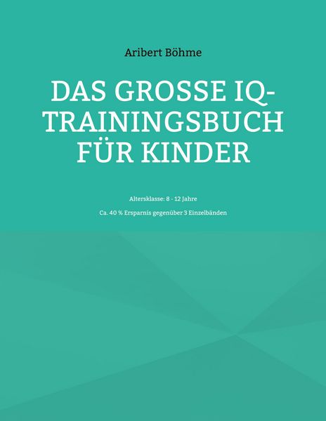 Produktbild: Das gro&szlig;e IQ-Trainingsbuch f&uuml;r Kinder