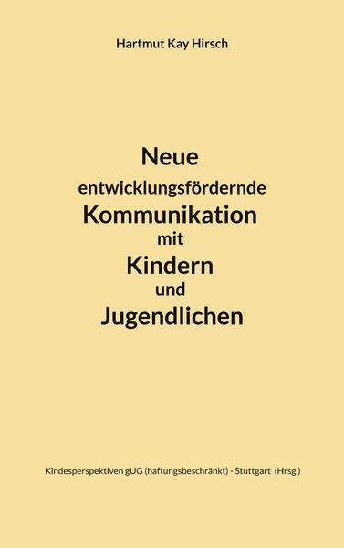 Produktbild: Neue entwicklungsf&ouml;rdernde Kommunikation mit Kindern und Jugendlichen