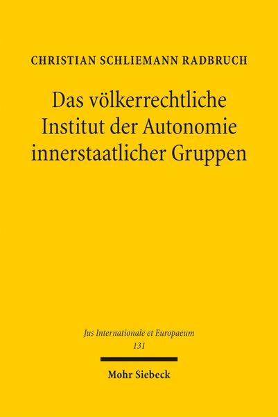 Produktbild: Das v&ouml;lkerrechtliche Institut der Autonomie innerstaatlicher Gruppen