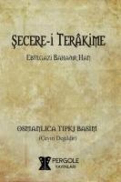 Secere-i Terakime Osmanlica Tipki Basim, Taschenbuch von Ebulgazi Bahadir Han, Pergole Yayinlari