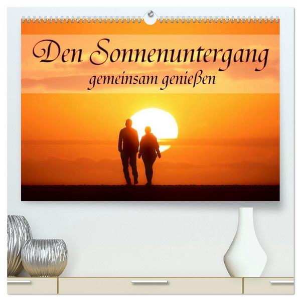 Produktbild: Den Sonnenuntergang gemeinsam genie&szlig;en (hochwertiger Premium Wandkalender 2026 DIN A2 quer), Kunstdruck in Hochglanz
