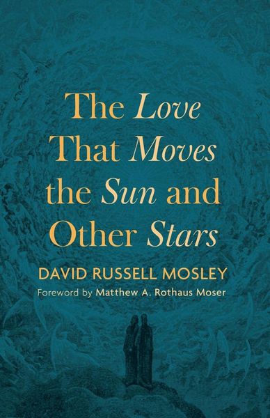 Produktbild: The Love That Moves the Sun and Other Stars