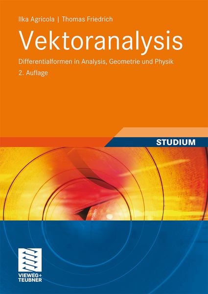 Vektoranalysis, Taschenbuch von Ilka Agricola,Thomas Friedrich, Vieweg & Teubner, 978-3-8348-1016-8