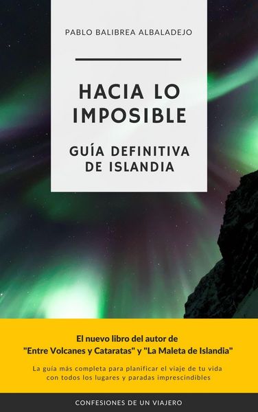 Produktbild: Hacia lo Imposible: Gu&iacute;a Definitiva de Islandia (Confesiones de un Viajero)
