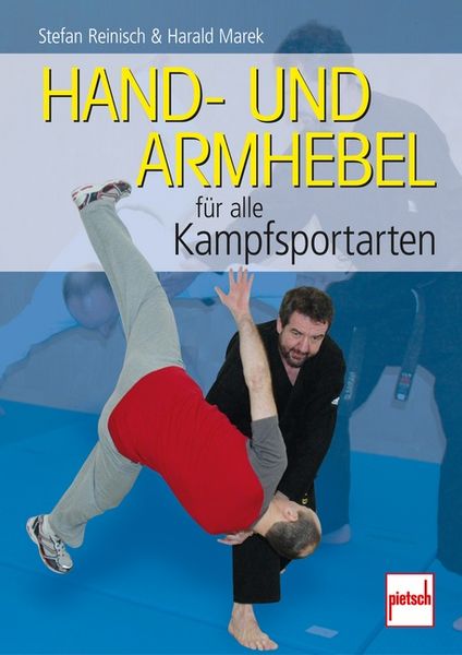 Hand- und Armhebel für alle Kampfsportarten, Taschenbuch von Stefan Reinisch,Harald Marek, Motorbuch Verlag, 978-3-613-50669-5