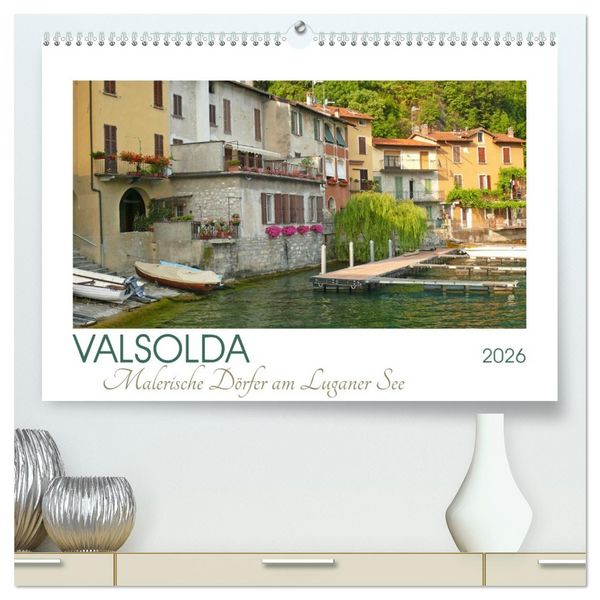 Produktbild: Valsolda. Malerische D&ouml;rfer am Luganer See (hochwertiger Premium Wandkalender 2026 DIN A2 quer), Kunstdruck in Hochglanz