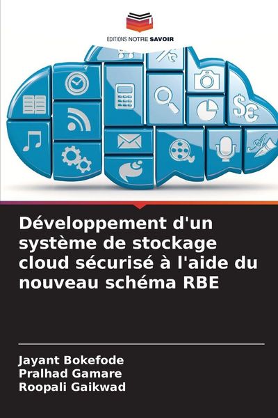 Produktbild: D&eacute;veloppement d'un syst&egrave;me de stockage cloud s&eacute;curis&eacute; &agrave; l'aide du nouveau sch&eacute;ma RBE