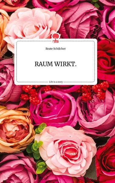 Produktbild: RAUM WIRKT. Life is a Story - story.one