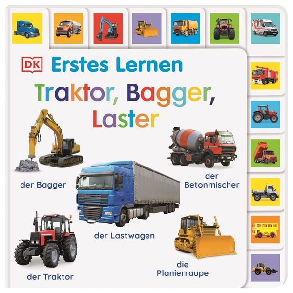 Erstes Lernen. Traktor, Bagger, Laster, Gebundene Ausgabe von DK Erstes Lernen, DK Verlag Dorling Kindersley, 978-3-8310-4745-1