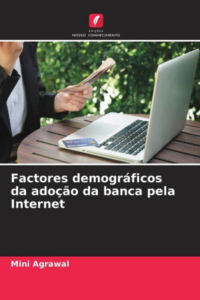 Produktbild: Factores demogr&aacute;ficos da ado&ccedil;&atilde;o da banca pela Internet