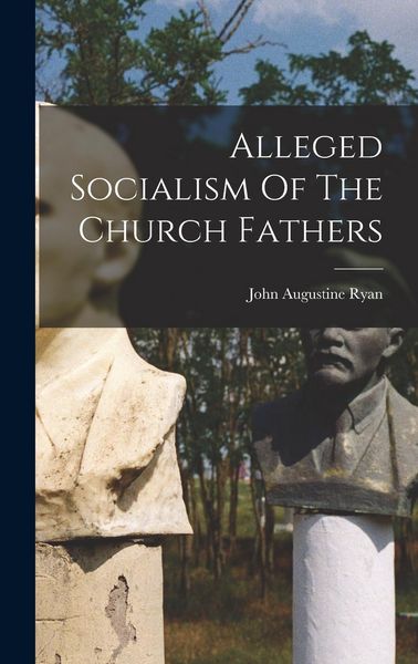 Produktbild: Alleged Socialism Of The Church Fathers