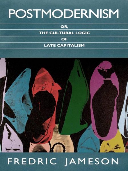 Produktbild: Postmodernism, or, The Cultural Logic of Late Capitalism