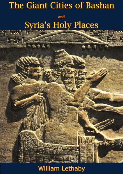 Produktbild: Giant Cities of Bashan and Syria's Holy Places