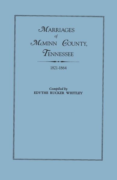 Produktbild: Marriages of McMinn County, Tennessee, 1821-1864