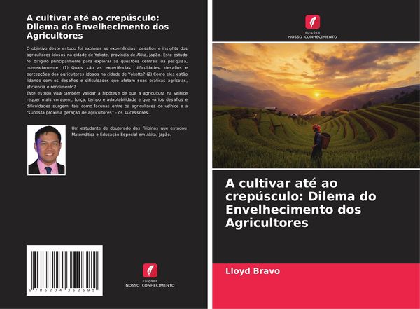 Produktbild: A cultivar at&eacute; ao crep&uacute;sculo: Dilema do Envelhecimento dos Agricultores