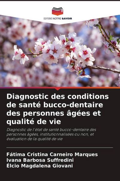 Produktbild: Diagnostic des conditions de sant&eacute; bucco-dentaire des personnes &acirc;g&eacute;es et qualit&eacute; de vie