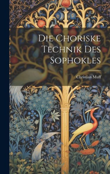 Produktbild: Die Choriske Technik des Sophokles
