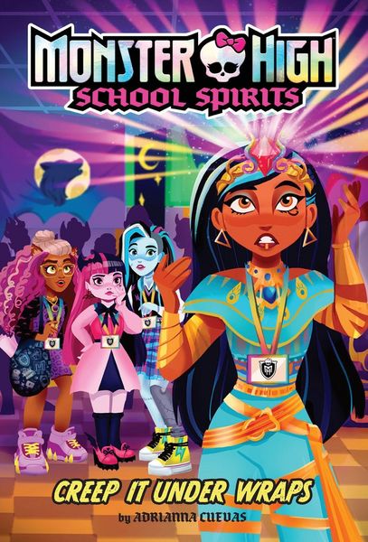 Produktbild: Creep It Under Wraps (Monster High School Spirits #2)