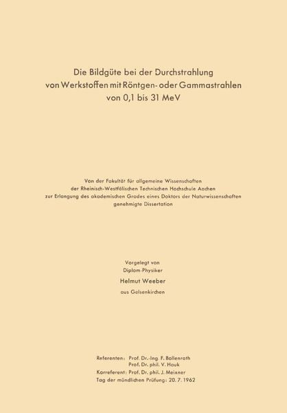 Produktbild: Die Bildg&uuml;te bei der Durchstrahlung von Werkstoffen mit R&ouml;ntgen- oder Gammastrahlen von 0,1 bis 31 MeV