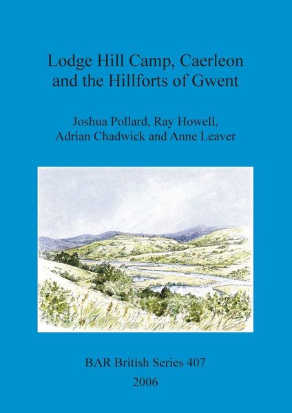 Produktbild: Lodge Hill Camp, Caerleon and the Hillforts of Gwent