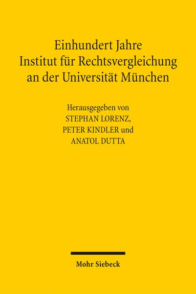 Produktbild: Einhundert Jahre Institut f&uuml;r Rechtsvergleichung an der Universit&auml;t M&uuml;nchen