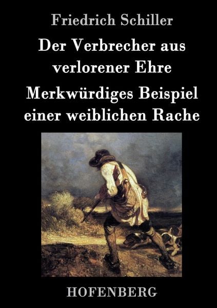 Produktbild: Der Verbrecher aus verlorener Ehre / Merkw&uuml;rdiges Beispiel einer weiblichen Rache