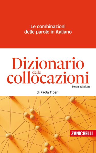 Produktbild: Dizionario delle collocazioni: Le combinazioni delle parole in italiano