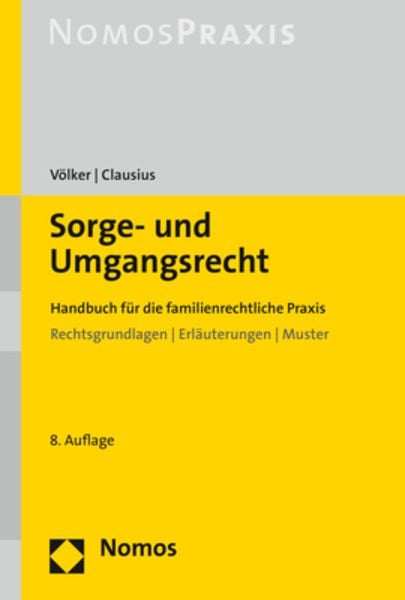 Sorge- und Umgangsrecht, Gebundene Ausgabe von Mallory Völker , Monika Clausius, Nomos, 9783848768141