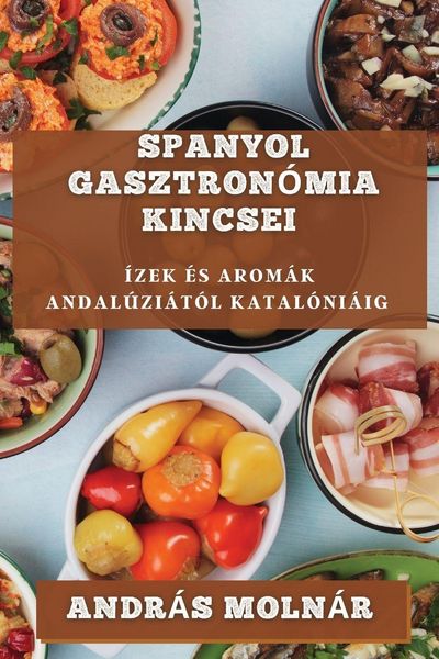 Produktbild: Spanyol Gasztron&oacute;mia Kincsei