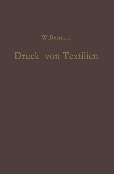 Druck von Textilien, Taschenbuch von W. Bernard, Springer Berlin, 9783642929786