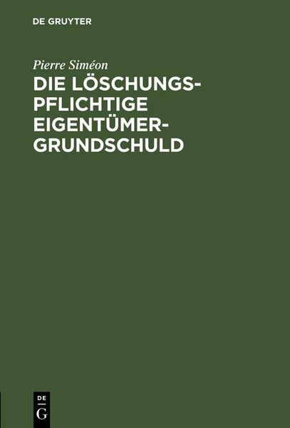 Produktbild: Die l&ouml;schungspflichtige Eigent&uuml;mergrundschuld