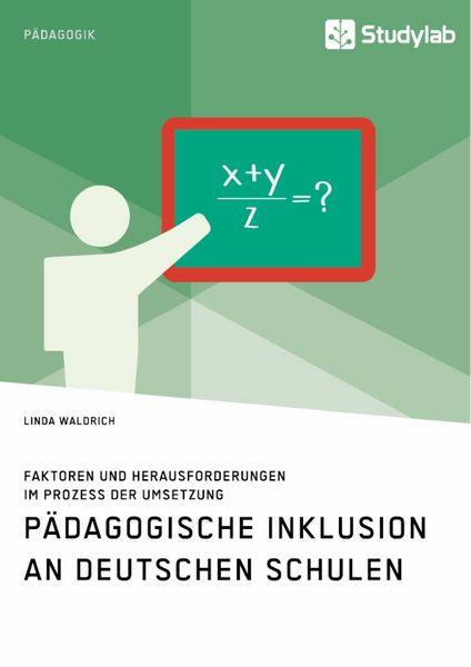 Produktbild: P&auml;dagogische Inklusion an deutschen Schulen. Faktoren und Herausforderungen im Prozess der Umsetzung