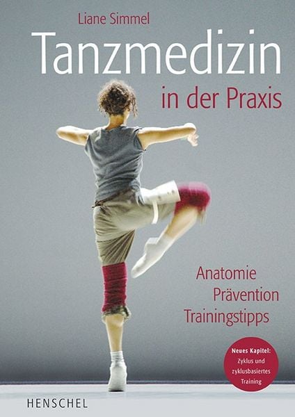 Tanzmedizin in der Praxis, Gebundene Ausgabe von Liane Simmel, Henschel Verlag in E. A. Seemann Henschel GmbH & Co. KG, 978-3-89487-596-1