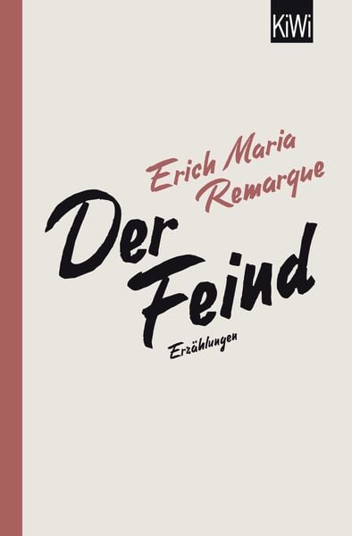 Der Feind, Taschenbuch von Erich Maria Remarque, Kiepenheuer & Witsch, 978-3-462-04629-8