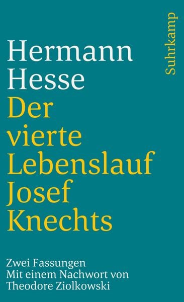 Der vierte Lebenslauf Josef Knechts, Taschenbuch von Hermann Hesse, Suhrkamp, 9783518377611