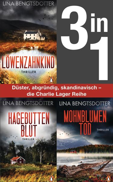 Produktbild: Die Charlie-Lager-Serie Band 1-3: L&ouml;wenzahnkind/ Hagebuttenblut/ Mohnblumentod (3in1 Bundle)