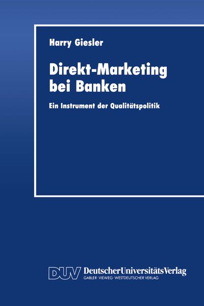 Direkt-Marketing bei Banken, Taschenbuch von Harry Giesler, Deutscher Universitätsverlag, 9783824401581