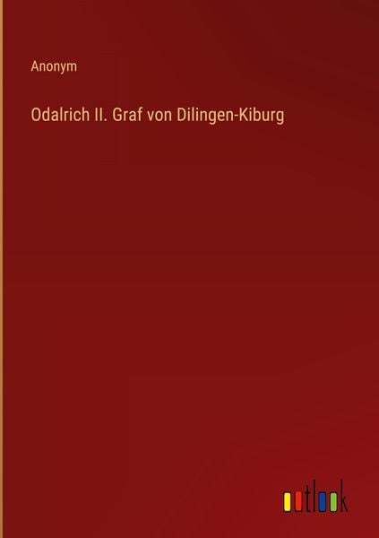 Produktbild: Odalrich II. Graf von Dilingen-Kiburg